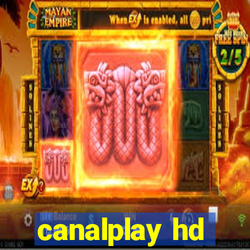 canalplay hd